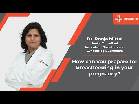 How can you prepare for breastfeeding in your pregnancy? | Dr. Pooja Mittal | Medanta